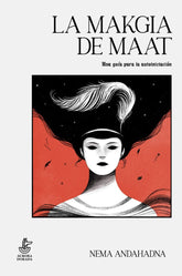 LA MAKGIA DE MAAT I Andahadna,Nema I Aurora Dorada I 9788412030396